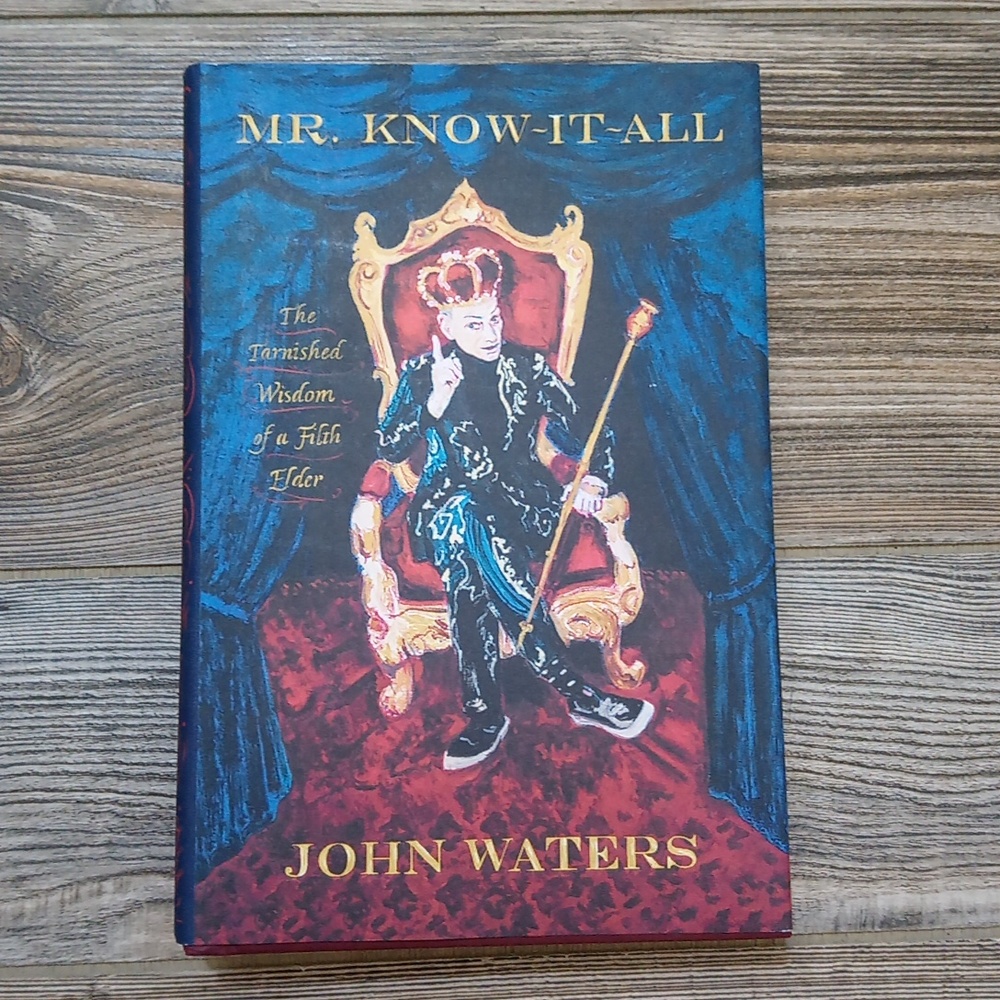 Mr.Know It All By John Waters Book